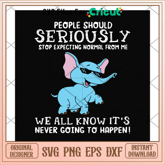 It's never going to happen elephant svg, happen svg, funny svg