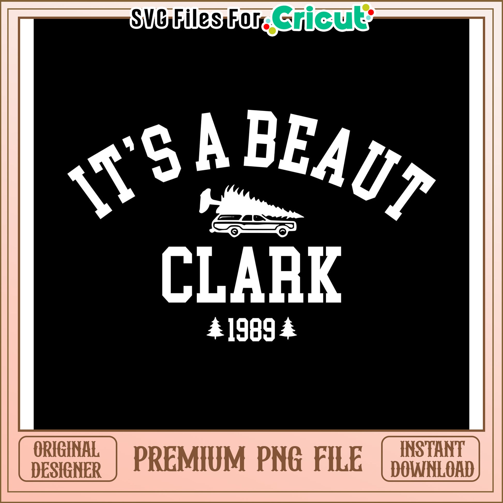 It's a Beaut Clark PNG Design for Cricut, Perfect for Holiday Crafts