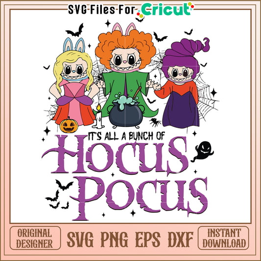 It's all a bunch of hocus pocus svg, happy halloween svg, spirit halloween svg