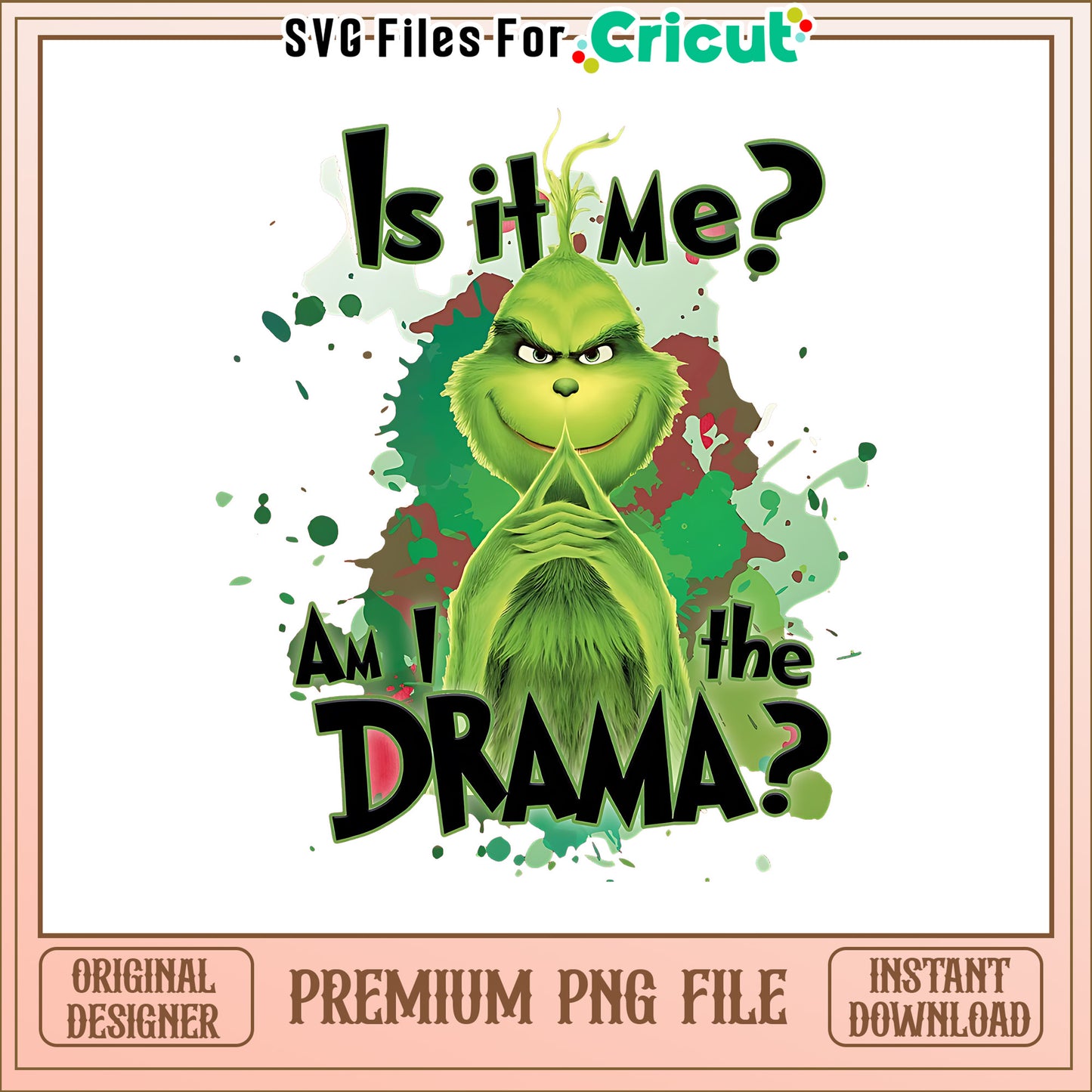 It's me am i the drama cartoon svg, grinch costume head​​​ svg