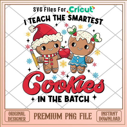 I teach the smartest cookie png, Gingerbread png, christmas png