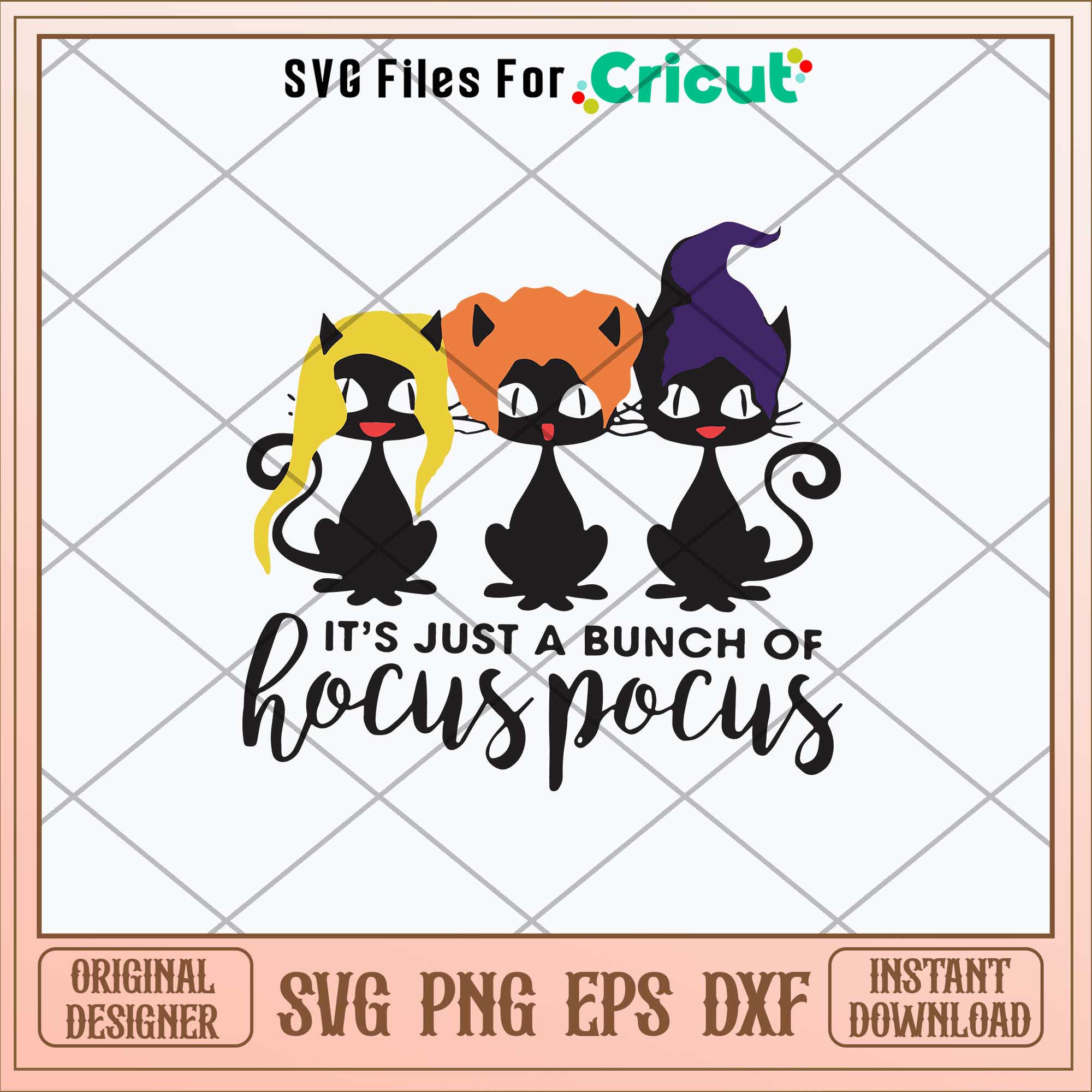 Its Just A Bunch Of Hocus Pocus Svg – svg files for cricut