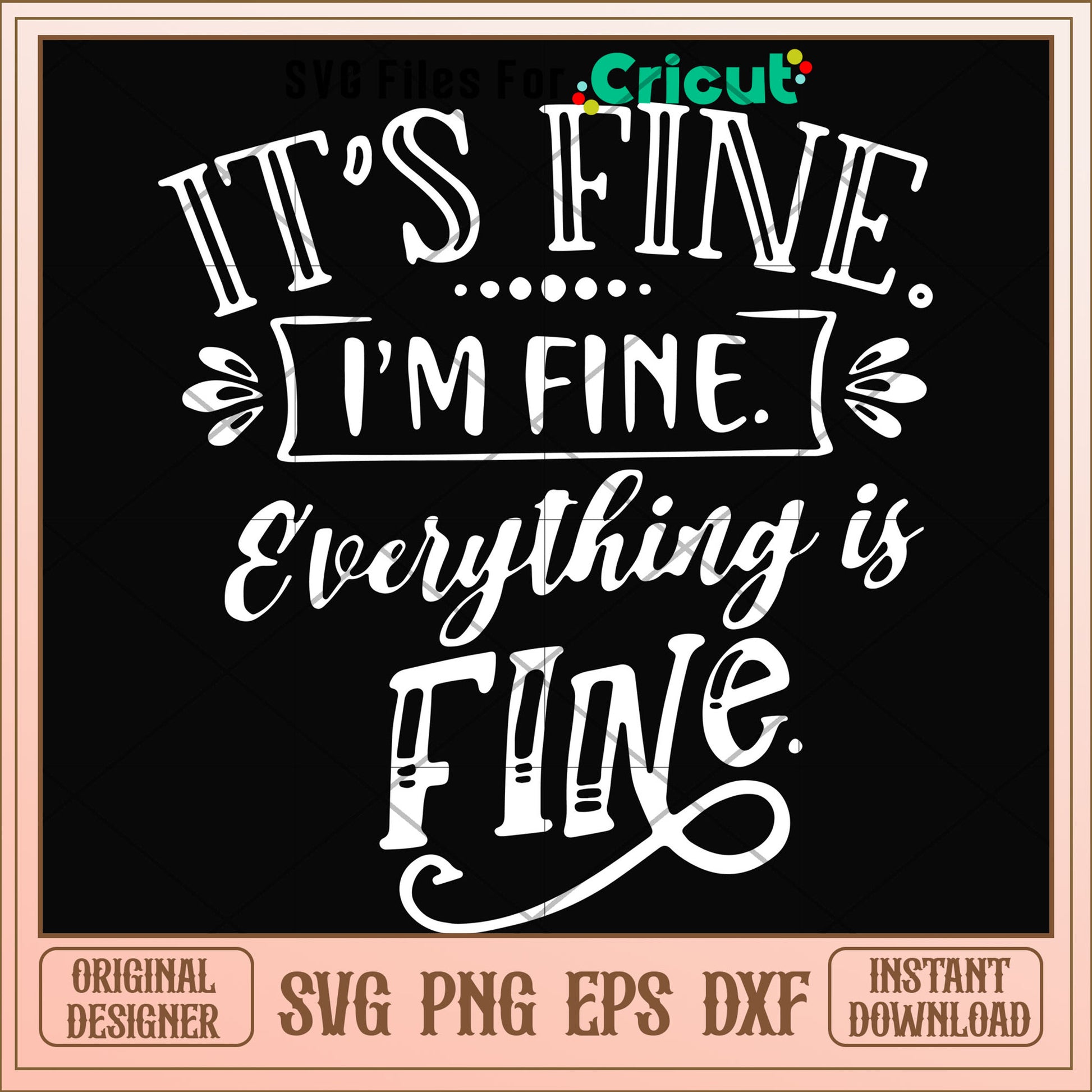 Its fine im fine everything is fine svg, fine svg, other svg 