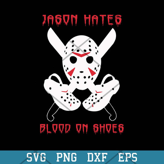 Jason Hates Blood On Shoes Svg, Halloween Svg-Svgfilesforcricut