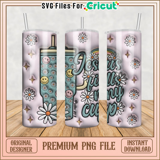 Jesus Fills My Cup Tumbler PNG Design for Cricut Projects