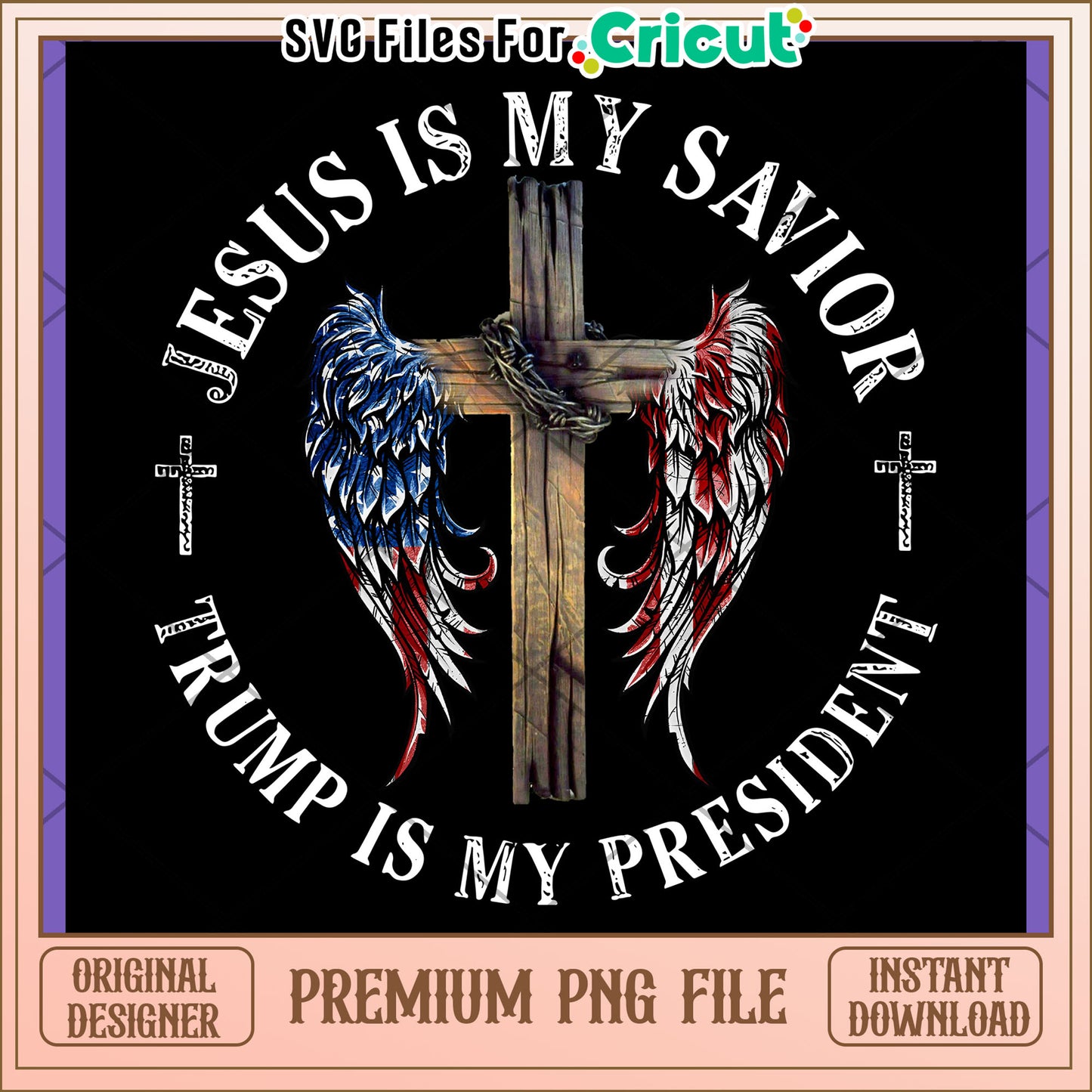 Jesus Is My Savior Trump Is My President Design PNG