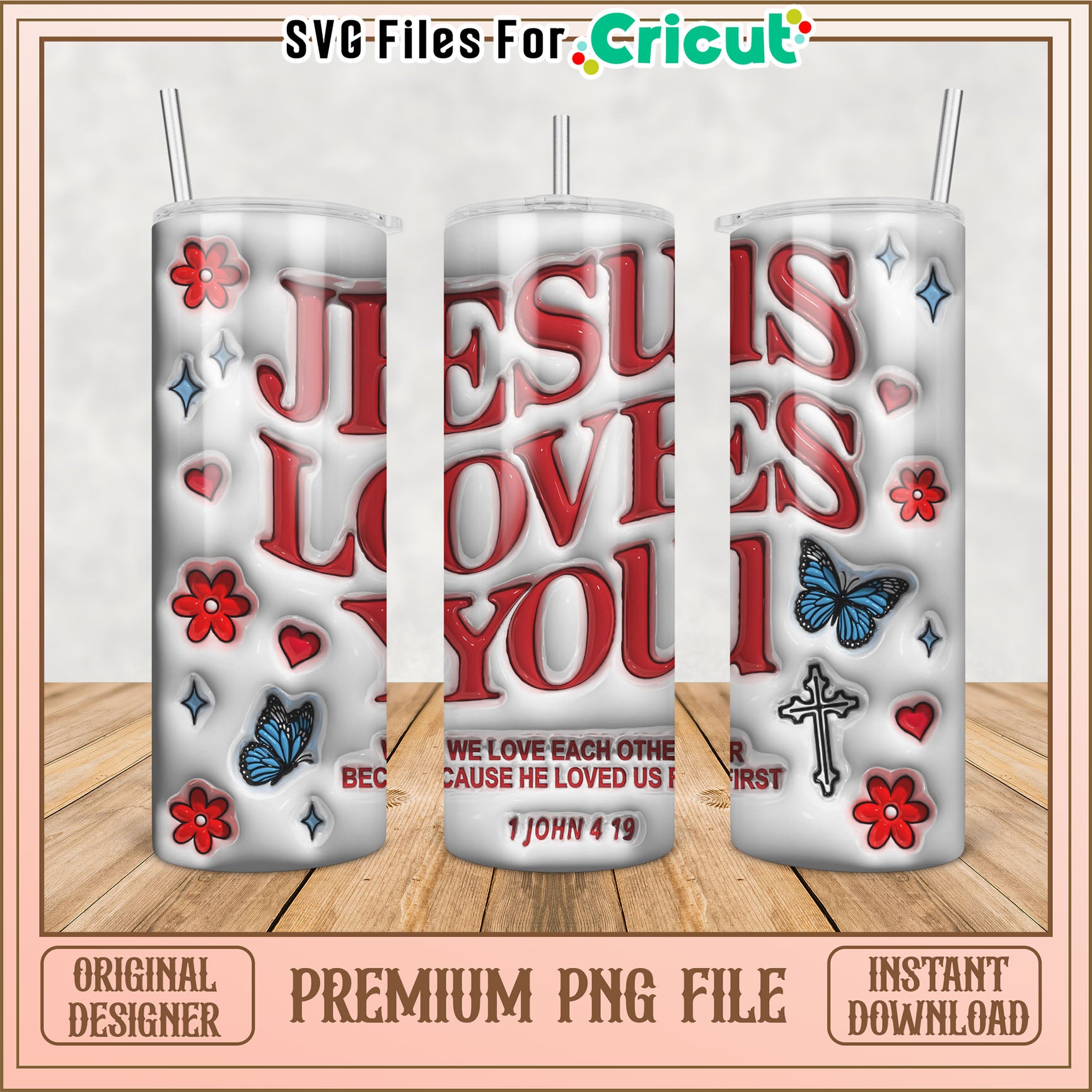 Jesus Loves You Tumbler Design PNG for Cricut Projects Download