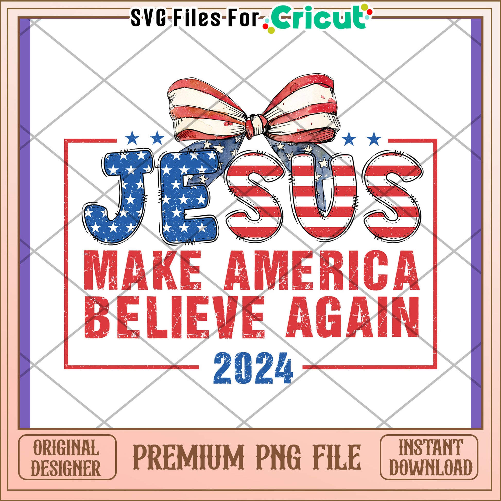 Jesus Make America Believe Again 2024 PNG