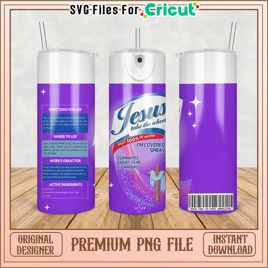 Jesus Take the Wheel Spray Tumbler PNG File for Cricut Designs