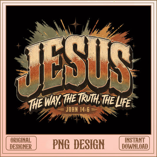 Jesus The Way The Truth The Life PNG, John 14:6 PNG, Christian PNG