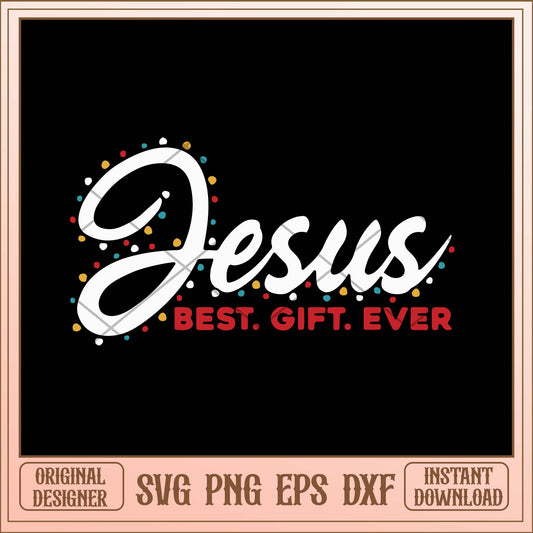 Jesus best gift ever svg, Christmas Jesus gift svg bundle