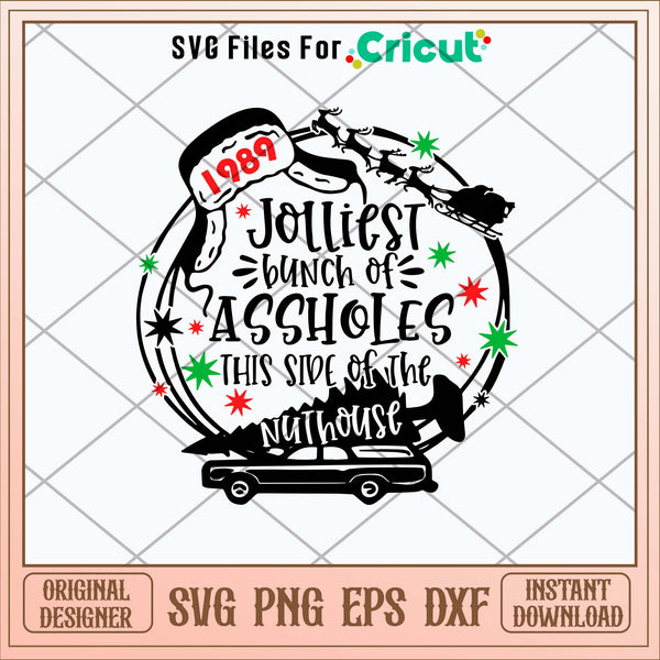 Jolliest Bunch Of Assholes This Side Of The Nuthouse Svg – svg files ...