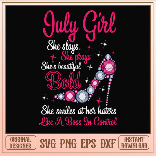 July girl she slays and beautiful bold svg, bold svg, birthday svg