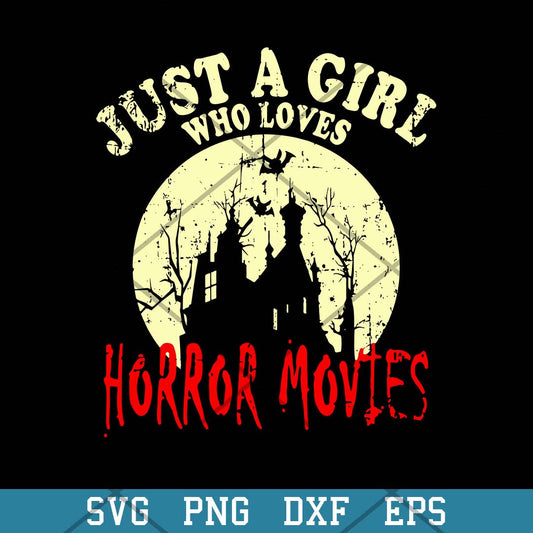 Just A Girl Who Loves Horror Movies Svg, Halloween Svg-Svgfilesforcricut