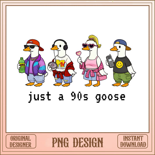 Just A 90s Goose PNG, Retro Goose Shirt Design, Funny Duck PNG