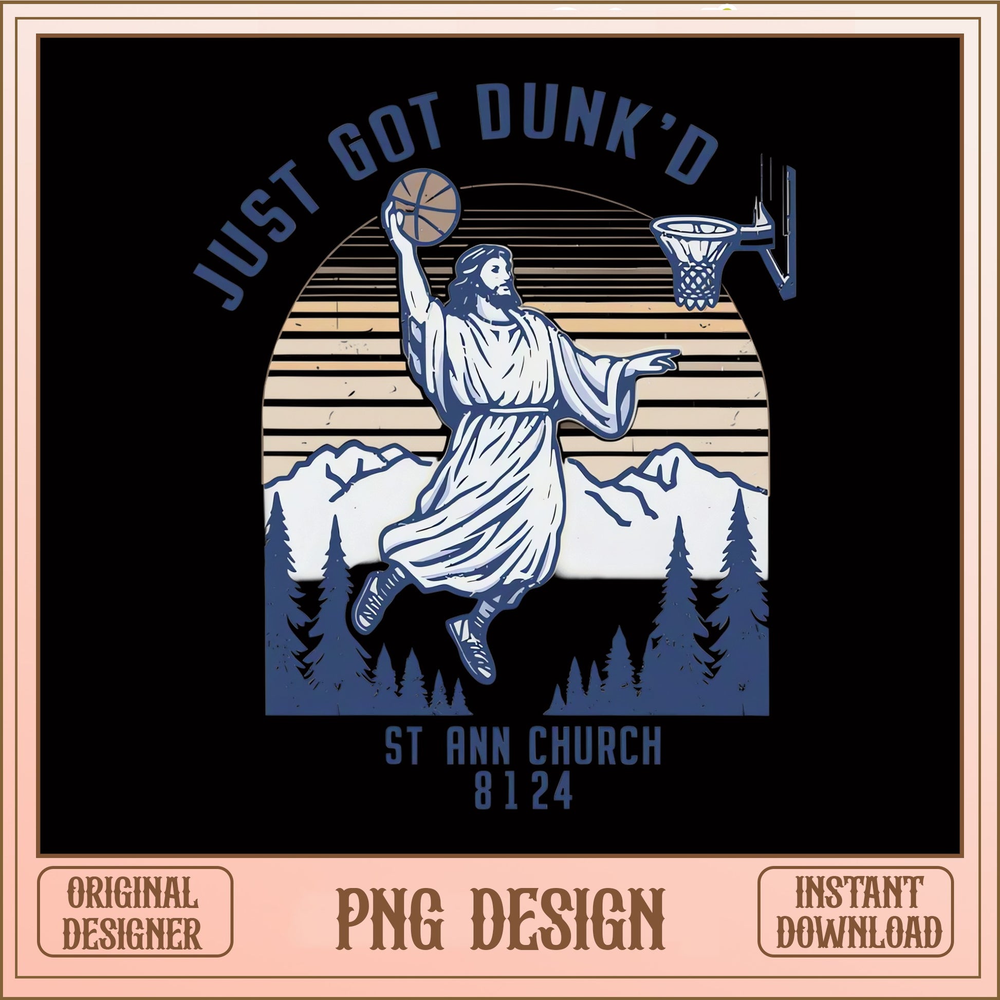Just Got Dunk'd Jesus Basketball PNG, Funny Christian PNG, Religion Sport PNG