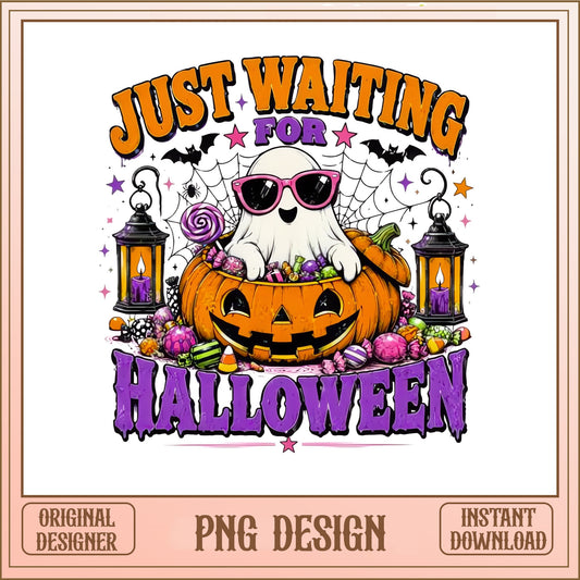 Just Waiting For Halloween PNG, Cute Ghost Pumpkin PNG, Halloween PNG