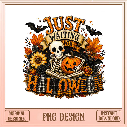Just Waiting For Halloween PNG, Skeleton Pumpkin PNG, Halloween PNG