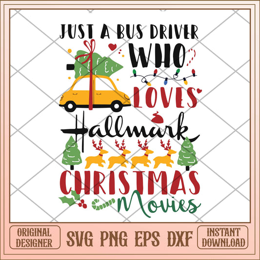 Just a bus driver who loves hallmark christmas movies svg, Hallmarks svg bundle