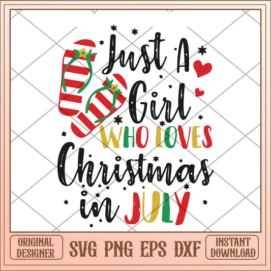 Just a girl who loves Christmas in July svg, July Christmas svg bundle