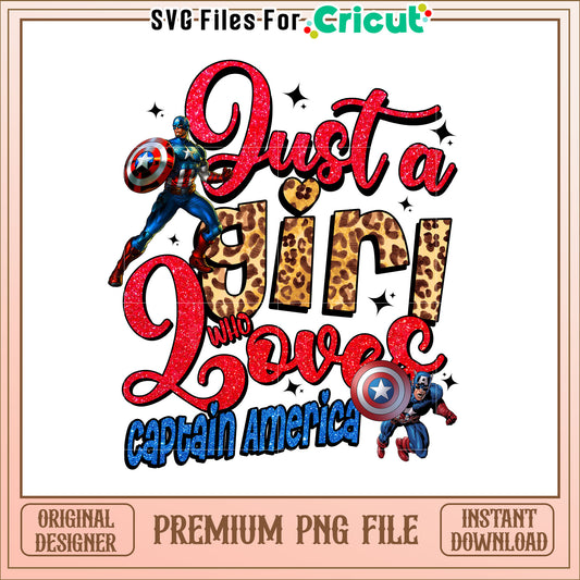 Just a Girl Who Loves Captain America Glitter PNG Design File