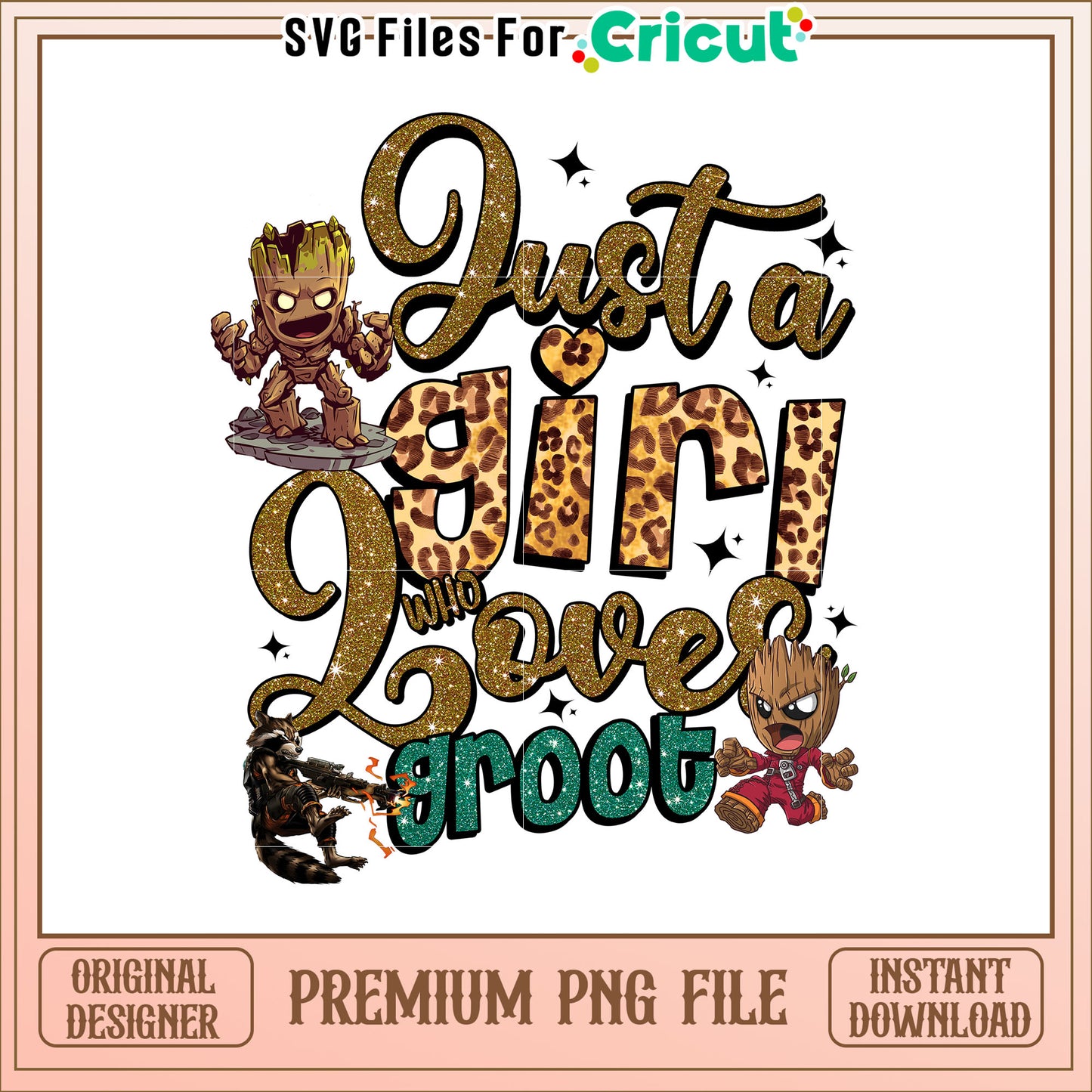 Just a Girl Who Loves Groot Fun PNG Design for Fans