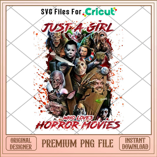 Just a Girl Who Loves Horror Movies Horror png, Horror characters png, Digital Download