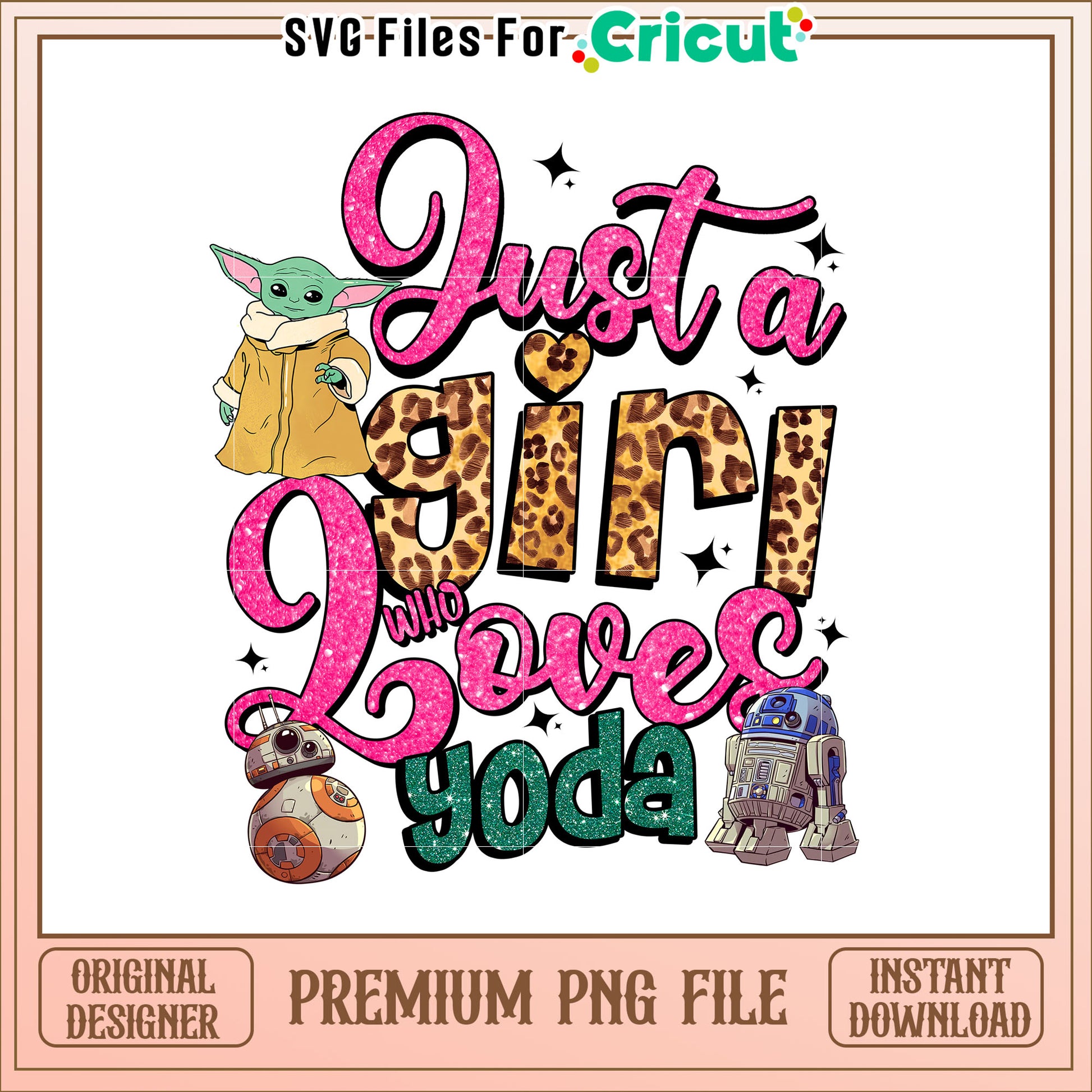 Just a Girl Who Loves Yoda Cute Star Wars PNG Design 60 Characters