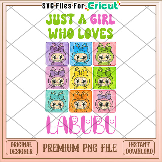 Just a girl who love labubu png, labubu quotes png, funny labubu png