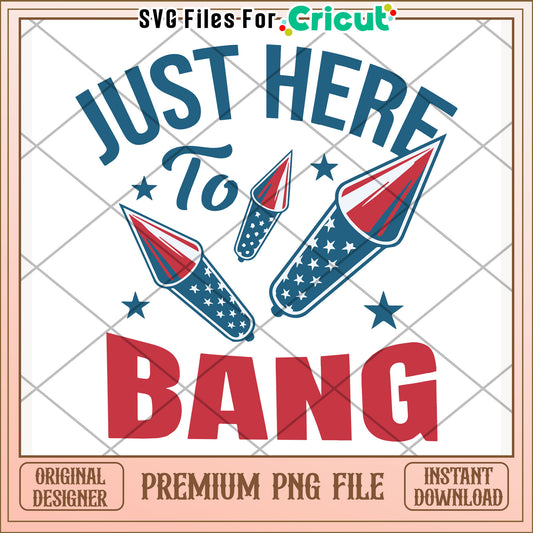 Just here to bang png, bold slogan png, confident phrase png