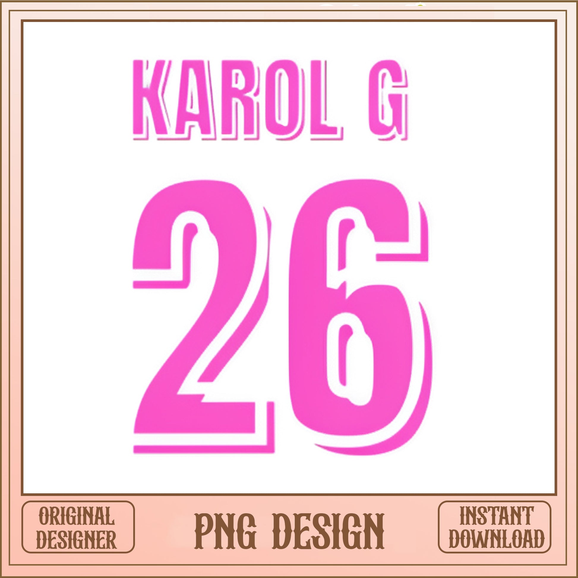 Karol G 26 PNG Design, Music Fan Shirt PNG, Digital Download PNG
