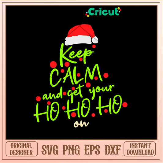 Keep Calm And Get Your Ho Ho Ho Svg, Quotes art svg bundle