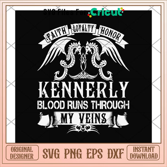 Kennerly blood runs through my veins svg, blood svg, funny svg
