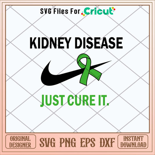 Kidney Disease Just Cure It Svg