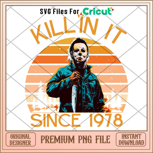 Killin' It Since 1978 png, Horror characters png, digital download