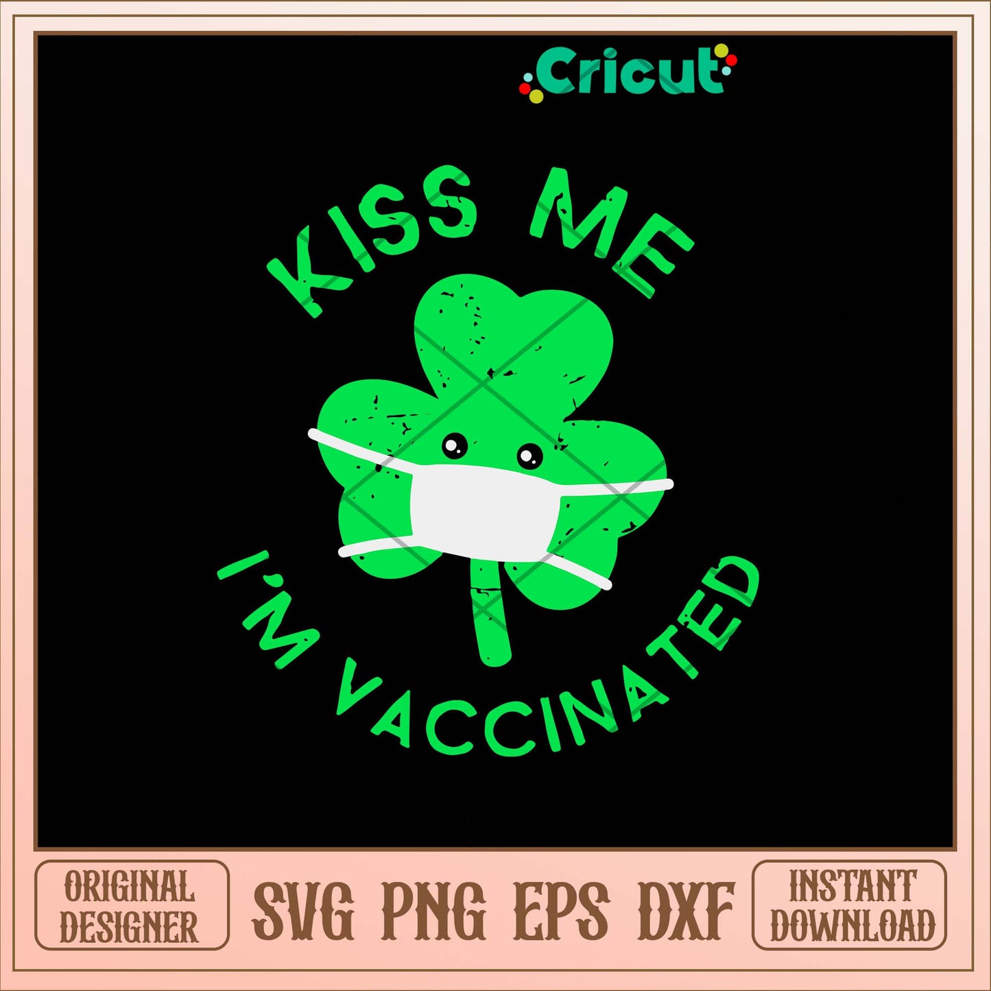 Kiss Me I’m Face Mask Clover Vaccinated Svg, Quotes art svg bundle