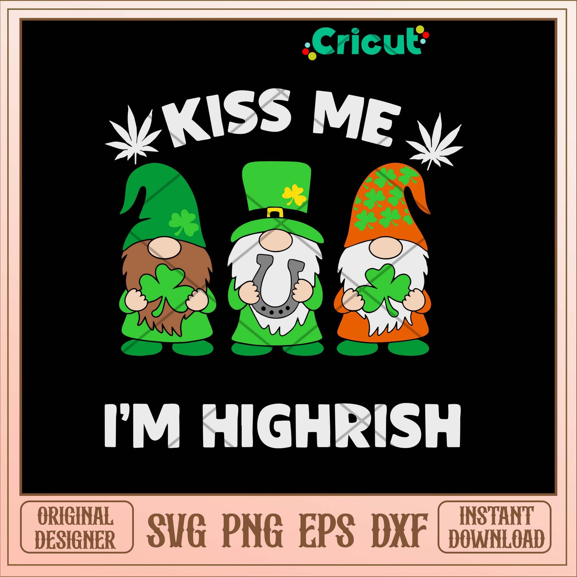 Kiss Me I’m Highrish Svg, Quotes art svg bundle