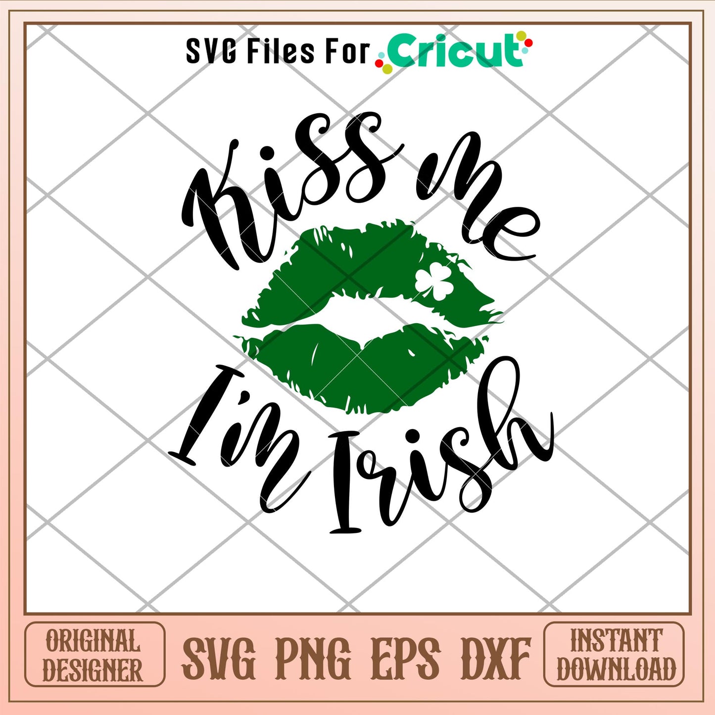 Kiss Me Im Irish, Kiss Me I’m Irish Svg