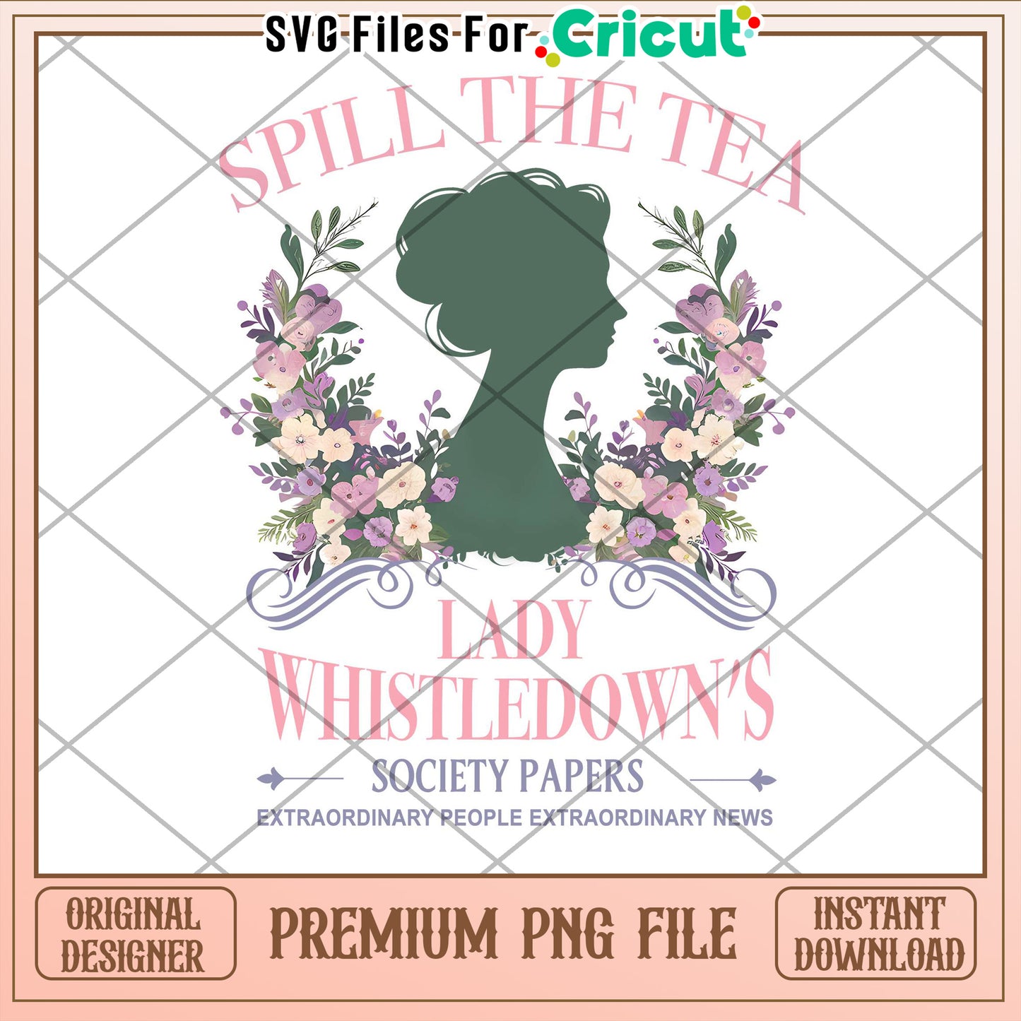 Lady Whistledown PNG Cricut File