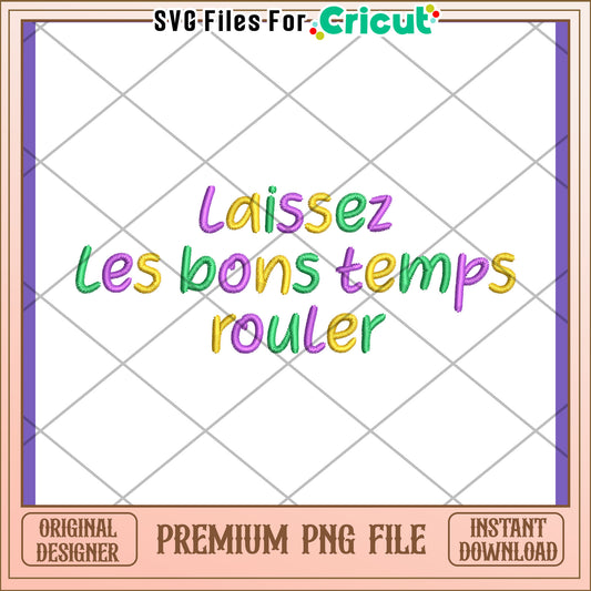 Laissez Les Bons Temps Rouler PNG Design