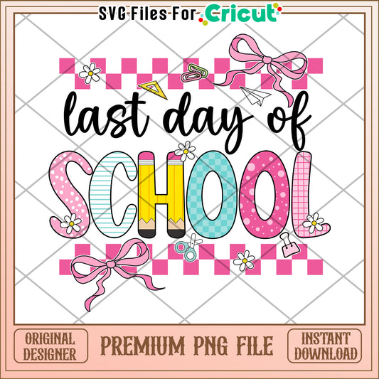 Last Day of School PNG Cute Design