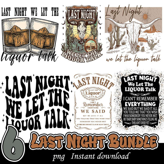 Last Night Bundle Png, Last night country quotes png bundle