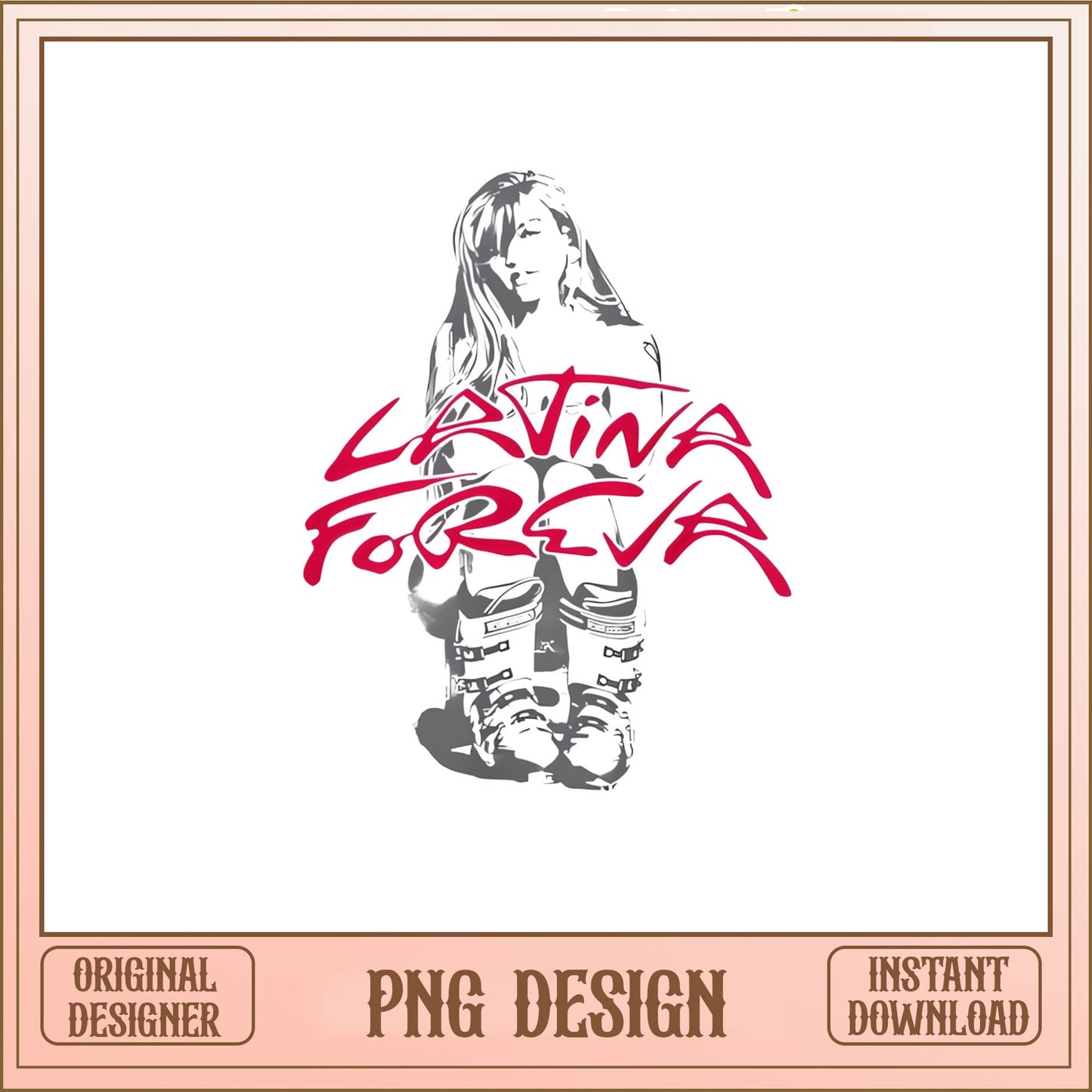 Latina Foreva PNG, Latina Girl Sublimation, Hispanic PNG