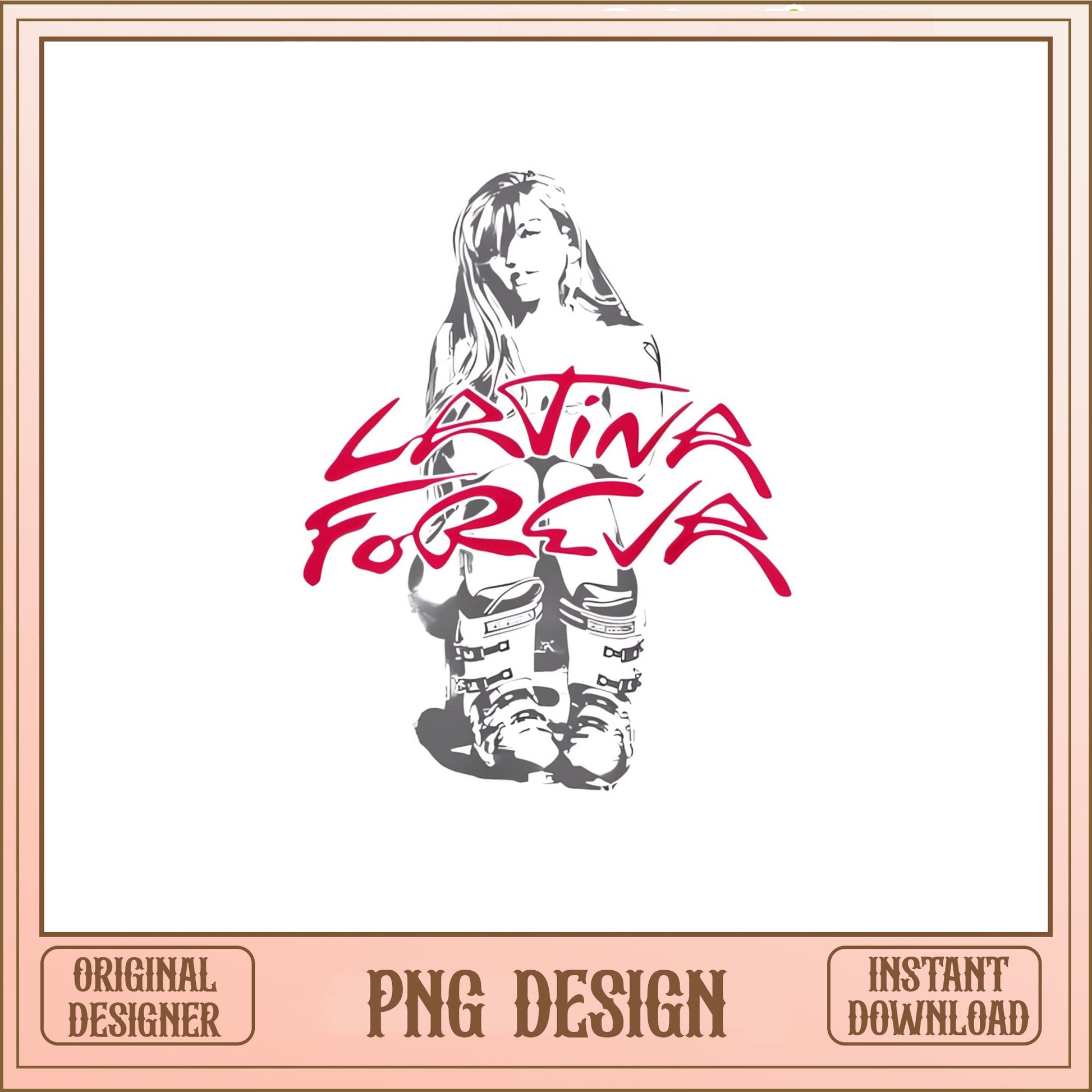 Latina Foreva PNG, Latina Girl Sublimation, Hispanic PNG