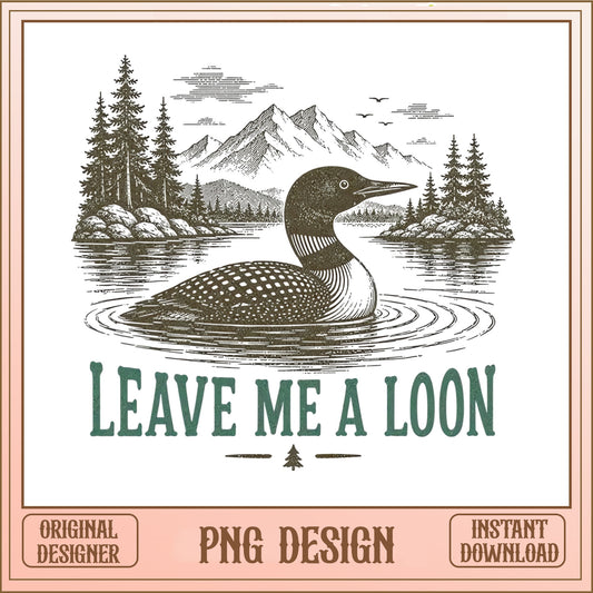 Leave Me A Loon PNG, Vintage Loon Bird Lake Design, Camping PNG