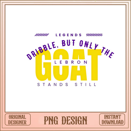 Lebron James Goat Basketball PNG, Legends Dribble PNG, NBA PNG