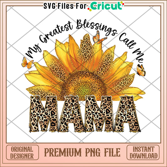 Leopard Mama Sunflower PNG My Greatest Blessings