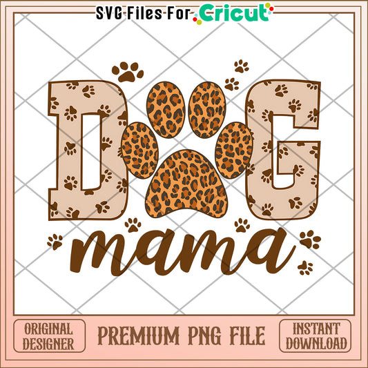 Leopard Paw Dog Mama PNG Design