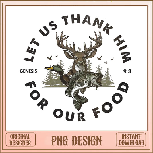Let Us Thank Him For Our Food PNG, Hunting Fishing PNG, Christian PNG
