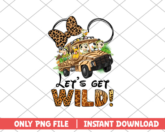 Let's get wild girl disney png